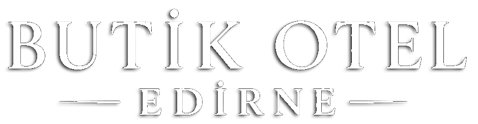 Butik Otel Edirne